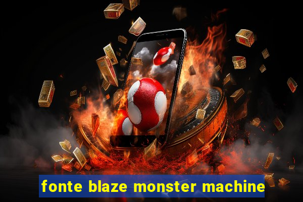 fonte blaze monster machine